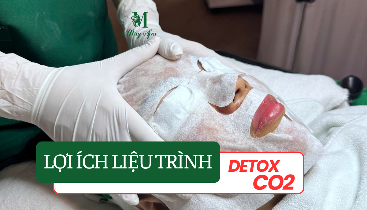Lợi ích của liệu trình Detox CO2 sẽ làm bạn hài lòng