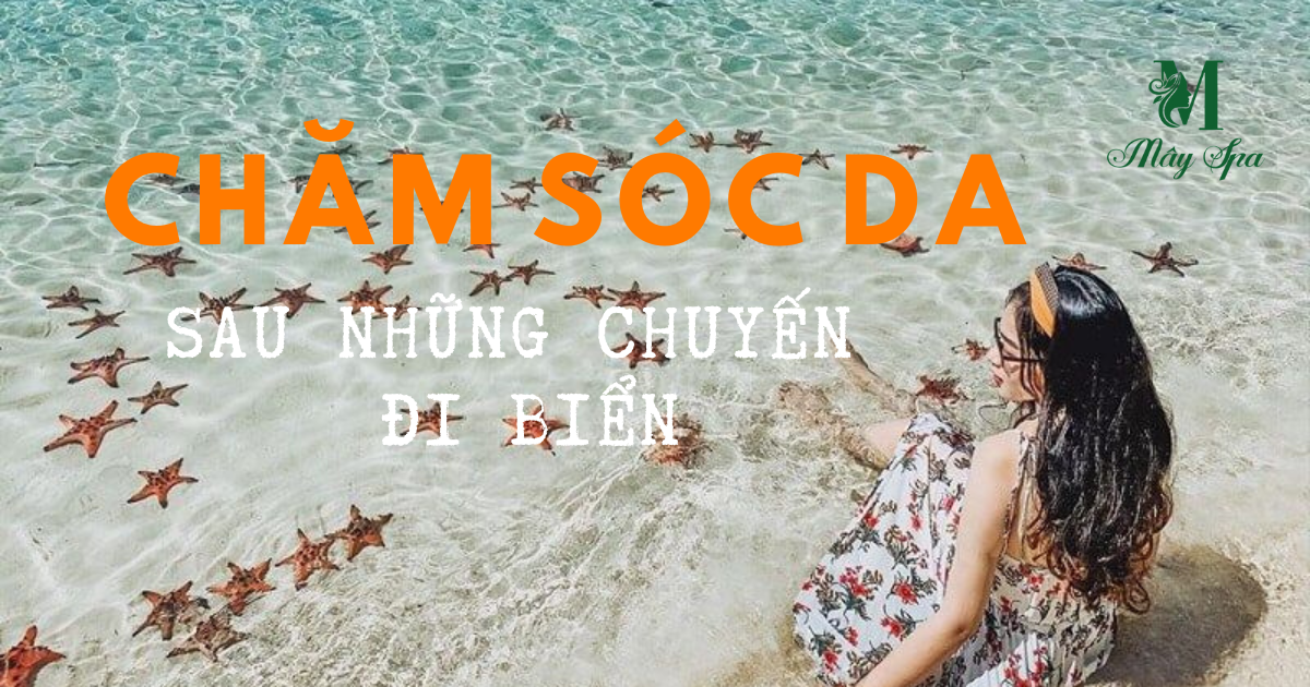 Việc chăm sóc da sau những chuyến đi biển sẽ giúp làn da nhanh phục hồi và rạng rỡ trở lại