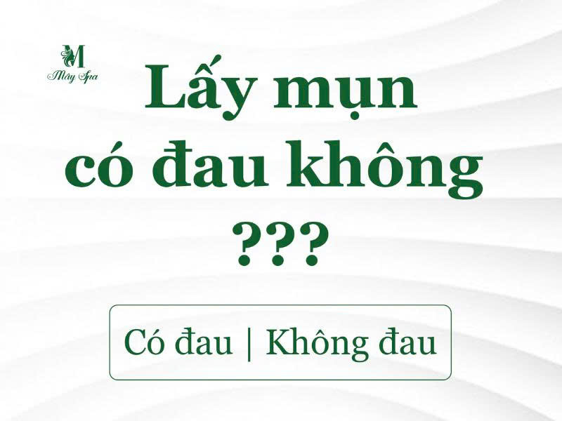Nặn mụn có đau không ?