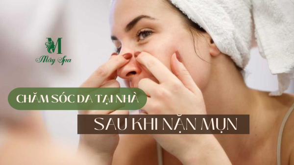 Hướng Dẫn Chăm Sóc Da Tại Nhà Sau Khi Nặn Mụn Hướng Dẫn Chăm Sóc Da Tại Nhà Sau Khi Nặn Mụn