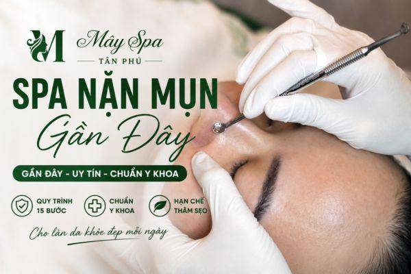 Spa Nặn Mụn Gần Đây Uy Tín – Đừng Chỉ Chọn Gần Nhà, Hãy Chọn Đúng Để Da Khỏe Hơn
